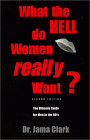 What the Hell Do Women Really Want